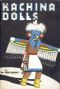 [Gutenberg 62286] • Kachina Dolls / Milwaukee Public Museum Popular Science Handbook Series #7, Sept. 1957